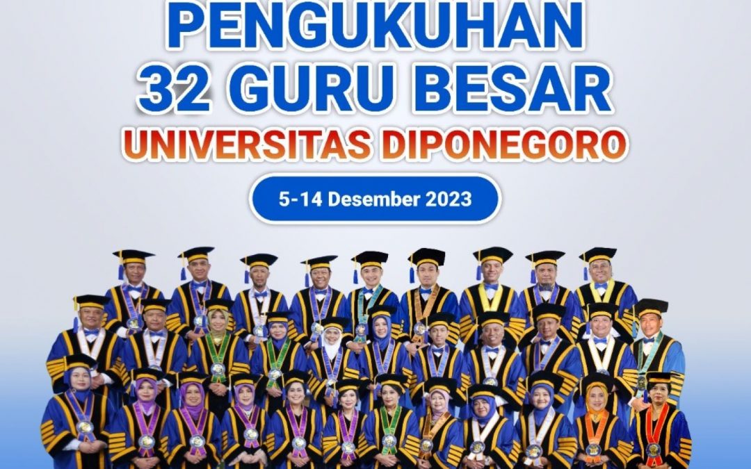 Penghujung 2023, UNDIP Tambah 32 Guru Besar Baru - Universitas Diponegoro